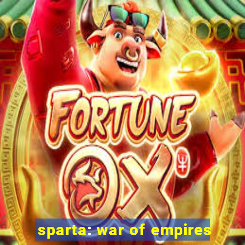 sparta: war of empires